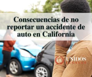 Consecuencias de no reportar un accidente en California