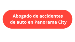abogado de accidentes de auto en Panorama City