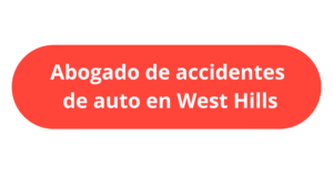 abogado de accidentes de auto en West Hills, CA