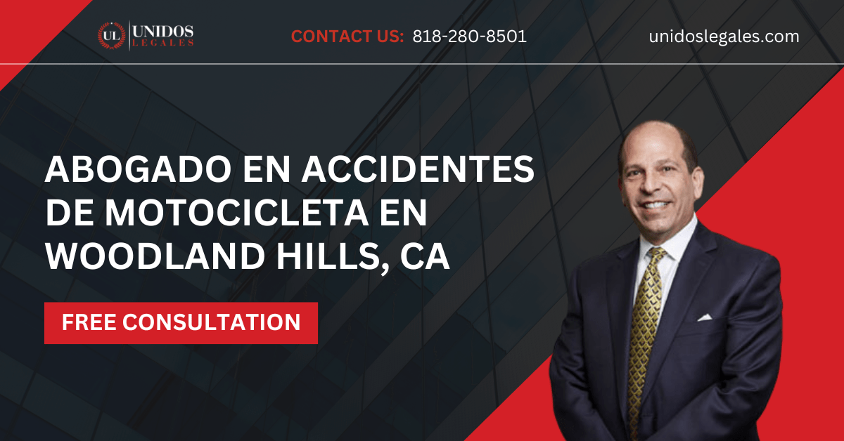 abogado en accidentes de motocicleta en Woodland Hills, CA - Unidos Legales